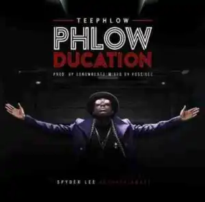 TeePhlow - Phlowducation (Prod. by SsnowBeatz)